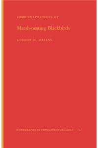 Some Adaptations of Marsh-Nesting Blackbirds