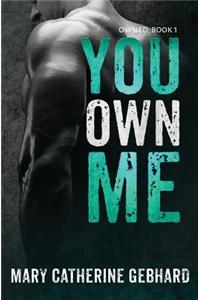 You Own Me