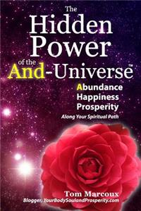 The Hidden Power of the And-Universe