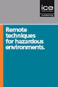 Remote Techniques for Hazardous Environments