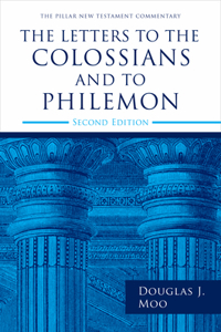 Letters to the Colossians and to Philemon, 2nd Ed.