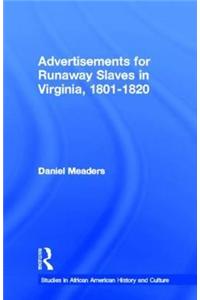 Advertisements for Runaway Slaves in Virginia, 1801-1820