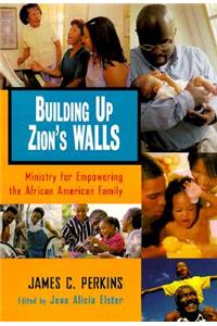 Building Up Zion's Walls