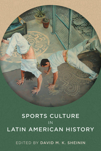 Sports Culture in Latin American History
