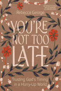 YOU'RE NOT TOO LATE