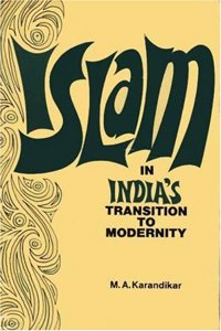 Islam in India's Transition to Modernity.