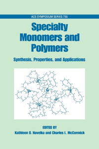 Specialty Monomers and Polymers