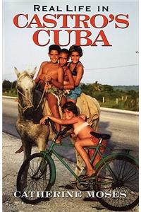 Real Life in Castro's Cuba