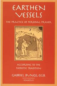 Earthen Vessels: The Practice of Personal Prayer According to the Patristic Tradition