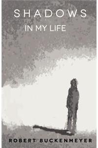 Shadows in My Life
