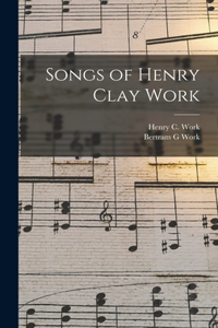 Songs of Henry Clay Work