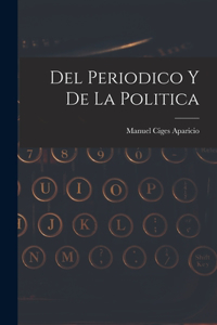 Del periodico y de la politica