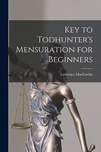 Key to Todhunter's Mensuration for Beginners