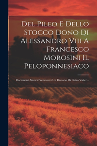 Del Pileo E Dello Stocco Dono Di Alessandro Viii A Francesco Morosini Il Peloponnesiaco