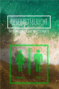 GESCHÄFTSBERICHT Das Eintragbuch für Toilettengäste Woman Man