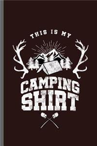 This is my Camping Shirt