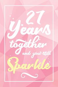 27 Years Together And You Still Sparkle