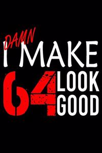 I Make 64 Look Good