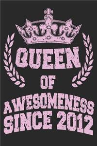 Queen Of Awesomeness Since 2012