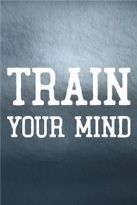 Train Your Mind
