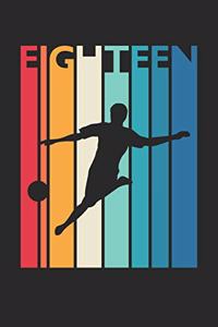 Soccer Notebook for 18 Year Old Boys and Girls - Vintage Soccer Journal - 18th Birthday Gift for Soccer Player Diary