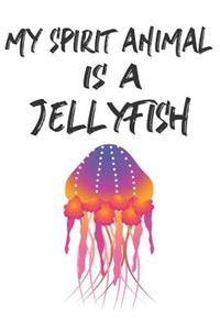 My Spirit Animal Is A Jellyfish