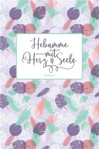 Hebamme mit Herz & Seele Notizbuch