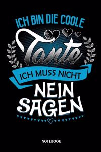 Ich bin die coole Tante Ich muss nicht nein sagen Notebook
