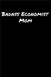 Badass Economist Mom
