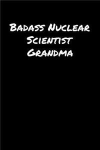 Badass Nuclear Scientist Grandma