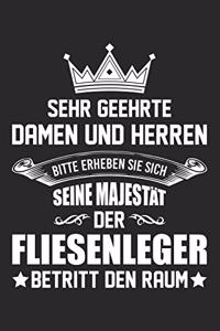 Seine Majestät der Fliesenleger Betritt den Raum