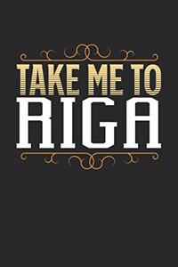 Take Me To Riga