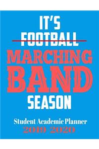 It's Football Marching Band Season Student Academic Planner 2019 - 2020