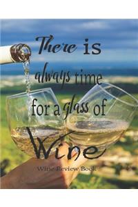 There Is Always Time For A Glass Of Wine, Wine Review Book