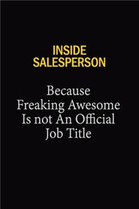 Inside Salesperson Because Freaking Awesome Is Not An Official Job Title