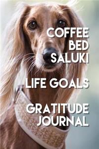 Coffee Bed Saluki Life Goals Gratitude Journal