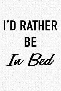 I'd Rather Be in Bed