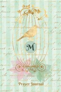 Praise and Worship Prayer Journal - Gilded Bird in a Cage - Monogram Letter M