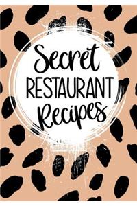 Secret Restaurant Recipes