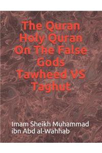 The Quran Holy Quran on the False Gods Tawheed Vs Taghut