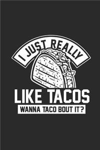 I Just Really Like Tacos