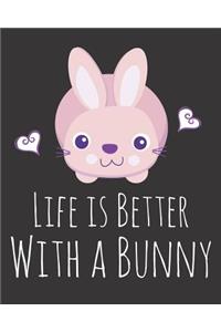 Life is Better With a Bunny