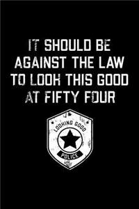 It Should Be Against The Law fifty four