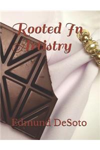 Rooted In Artistry