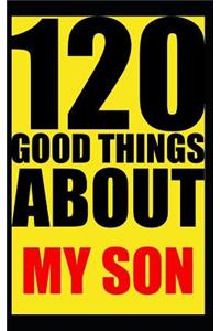 120 good things about my son