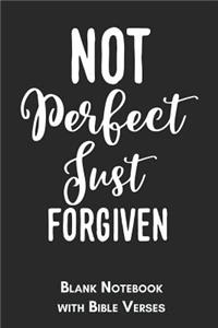 Not perfect just forgiven Blank Notebook with Bible Verses