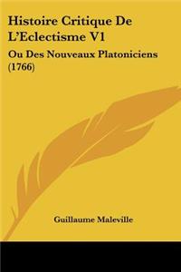 Histoire Critique De L'Eclectisme V1