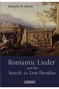 Romantic Lieder and the Search for Lost Paradise