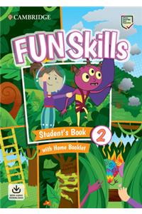 Fun Skills Level 2 Student's Book with Home Booklet and Downloadable Audio