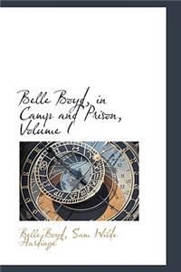 Belle Boyd, in Camp and Prison, Volume I
